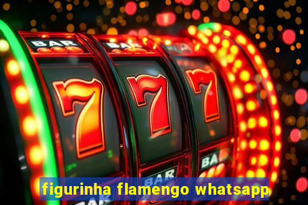 figurinha flamengo whatsapp